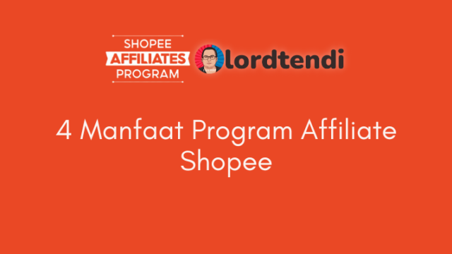 4 Manfaat Program Affiliate Shopee